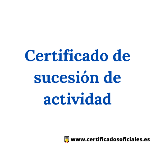 ¿Cómo solicitar el Certificado de sucesión de actividad?