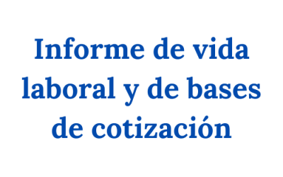 ¿Cómo solicitar un Informe de Vida Laboral y de Bases de cotización?