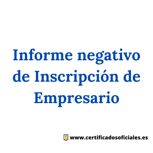 ¿Cómo solicitar un Informe negativo de Inscripción de Empresario?